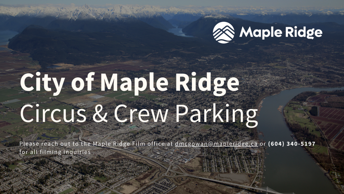 An aerial image of Maple Ridge displaying the text "City of Maple Ridge Circus & Crew Parking"