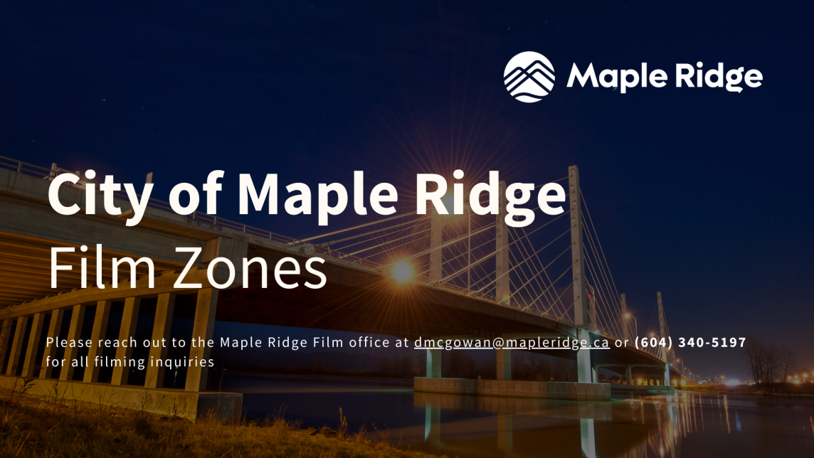 An image of the Port Mann Bridge displaying the text "City of Maple Ridge Film Zones"