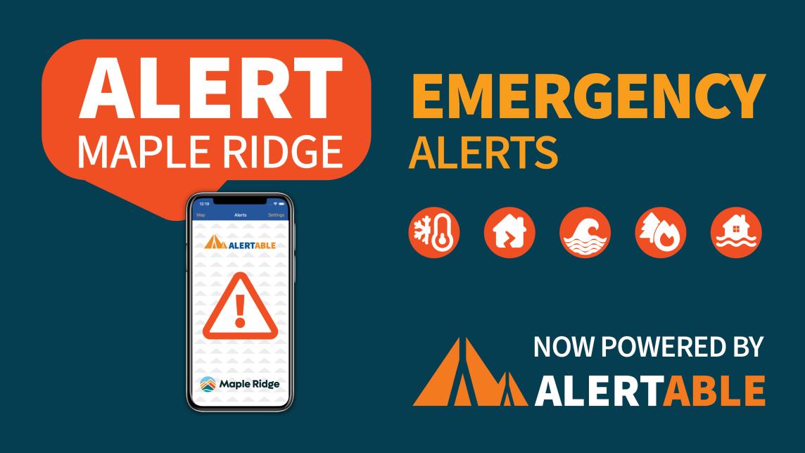 Alert Maple Ridge Emergency Alerts Now Powered by Alertable.