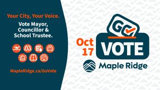 Your City, your voice. Vote Mayor, Councillor, and School Trustee. Oct. 17 Go Vote.