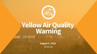 Yellow Air Quality Warning August 5 10:30 AM
