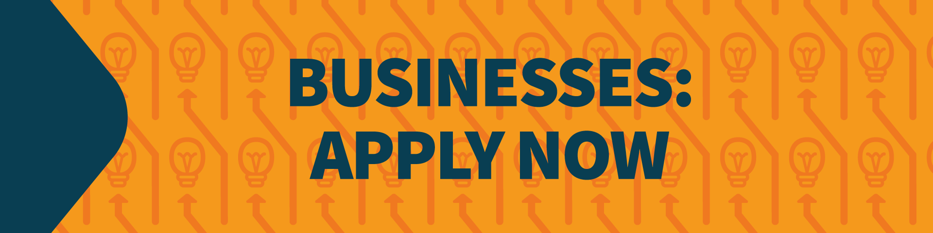 Businesses: Apply Now is written in black text on an orange background with a darker lightbulb design repeated throughout.